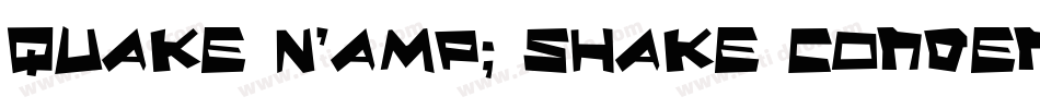 Quake & Shake Condensed字体转换